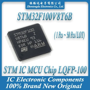 STM32F100V8T6B STM32F100V8T6 STM32F100V8 STM32F100 STM32F STM32 STM IC MCU Čip LQFP-100